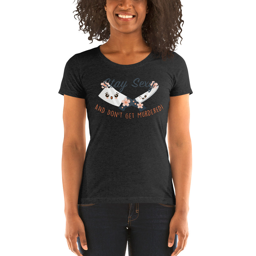 Stay Sexy and Don't Get Murdered Kawaii My Favorite Murder Ladies' Short Sleeve T-shirt