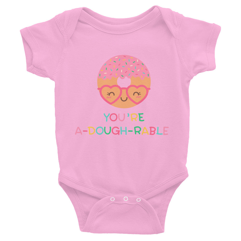 "You're A-DOUGH-RABLE" Infant Bodysuit