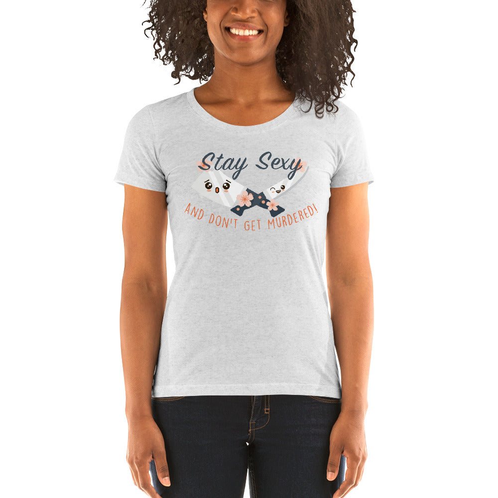 Stay Sexy and Don't Get Murdered Kawaii My Favorite Murder Ladies' Short Sleeve T-shirt