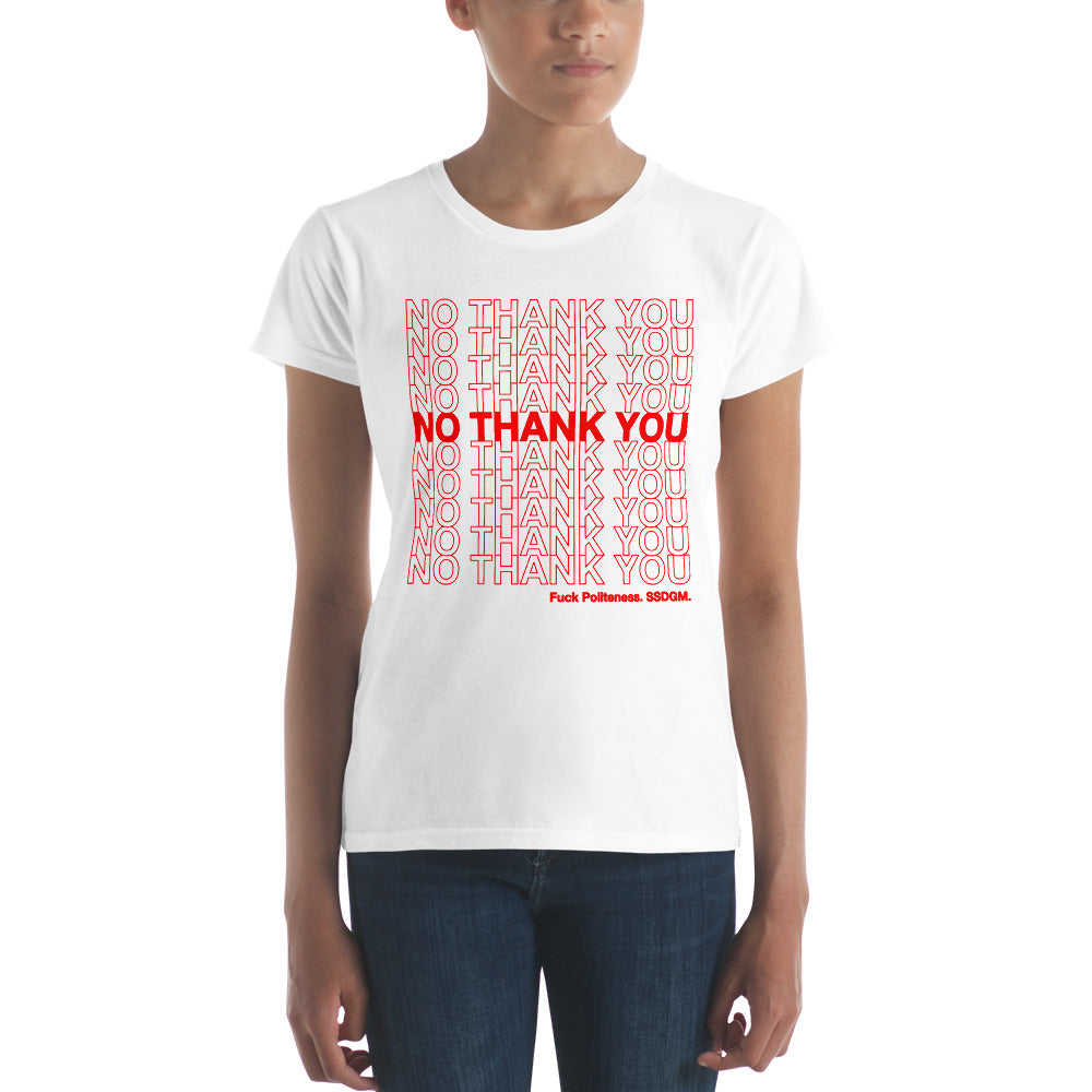 No Thank You SSDGM Fuck Politeness My Favorite Murder Women's Short Sleeve T-shirt